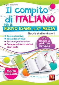 Il compito di italiano per il nuovo esame di 3ª media. Nuovissimi temi svolti. Con schede di guida alla scrittura - Librerie.coop Il compito di italiano per il nuovo esame di 3ª media. Nuovissimi temi svolti. Con schede di guida alla scrittura - Librerie.coop
