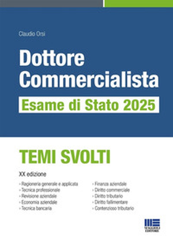 Dottore commercialista. Esame di Stato 2025. Temi svolti - Librerie.coop Dottore commercialista. Esame di Stato 2025. Temi svolti - Librerie.coop