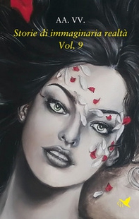 Storie di immaginaria realtà - Vol. 9 - Librerie.coop