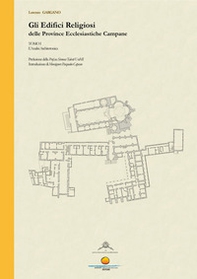 Gli edifici religiosi delle Province Ecclesiastiche Campane - Vol. 1 - Librerie.coop