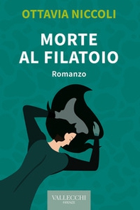 Morte al filatoio - Librerie.coop Morte al filatoio - Librerie.coop