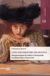Con inchiostro di donna. Interpretazioni di cultura al femminile tra Settecento e Novecento - Librerie.coop