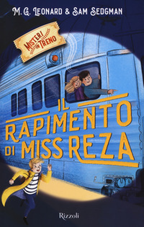 Il rapimento di Miss Reza. Misteri in treno - Vol. 2 - Librerie.coop Il rapimento di Miss Reza. Misteri in treno - Vol. 2 - Librerie.coop
