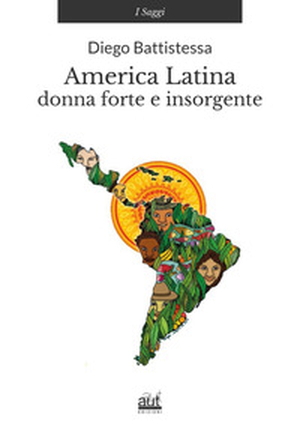 America latina. Donna forte e insorgente - Librerie.coop America latina. Donna forte e insorgente - Librerie.coop