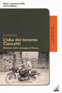 L'isba del tenente Ciancetti. Memorie della campagna di Russia - Librerie.coop