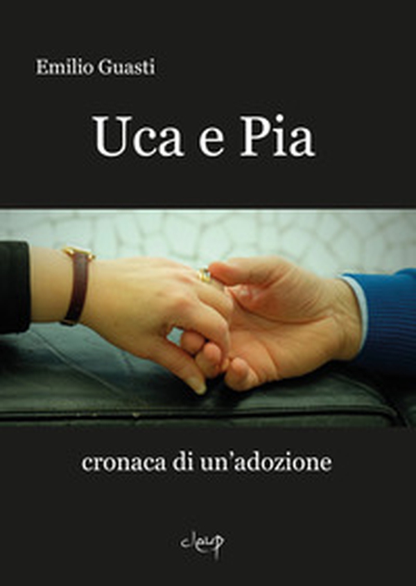Pia e Uca. Cronaca di un'adozione - Librerie.coop Pia e Uca. Cronaca di un'adozione - Librerie.coop