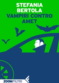 Vampiri contro Amet - Librerie.coop Vampiri contro Amet - Librerie.coop