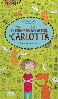Vacanze con l'alce. Le (stra)ordinarie (dis)avventure di Carlotta - Librerie.coop Vacanze con l'alce. Le (stra)ordinarie (dis)avventure di Carlotta - Librerie.coop