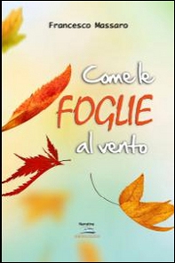 Come le foglie al vento - Librerie.coop