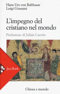 L'impegno del cristiano nel mondo - Librerie.coop L'impegno del cristiano nel mondo - Librerie.coop
