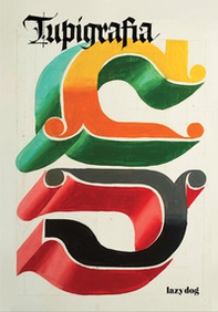 Tupigrafia. The 2000-2020 anthology - Librerie.coop