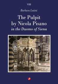 The pulpit by Nicola Pisano in the Duomo of Siena - Librerie.coop