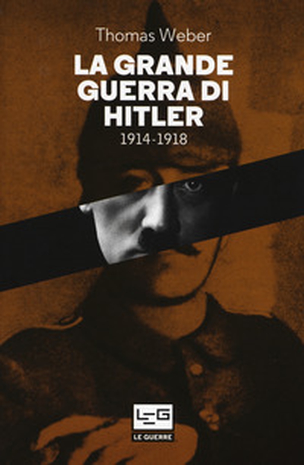 La grande guerra di Hitler 1914-1918 - Librerie.coop La grande guerra di Hitler 1914-1918 - Librerie.coop
