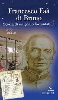 Francesco Faà di Bruno. Storia di un genio formidabile - Librerie.coop