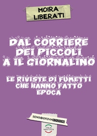 Dal corriere dei piccoli a il giornalino. Le riviste di fumetti che hanno fatto epoca - Librerie.coop Dal corriere dei piccoli a il giornalino. Le riviste di fumetti che hanno fatto epoca - Librerie.coop