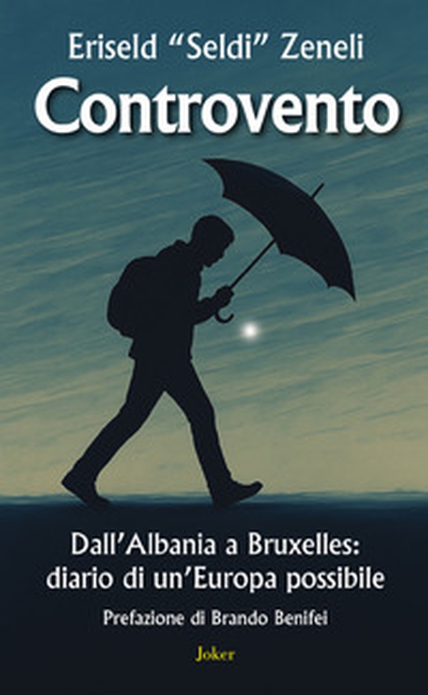 Controvento. Dall'Albania a Bruxelles: diario di un'Europa possibile - Librerie.coop