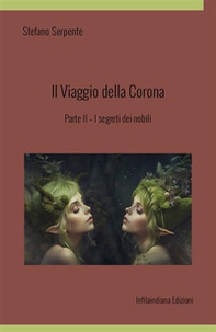 I segreti dei nobili. Il viaggio della corona - Vol. 2 - Librerie.coop