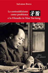 La contraddizione come problema e la filosofia in Mao Tse-tung - Librerie.coop