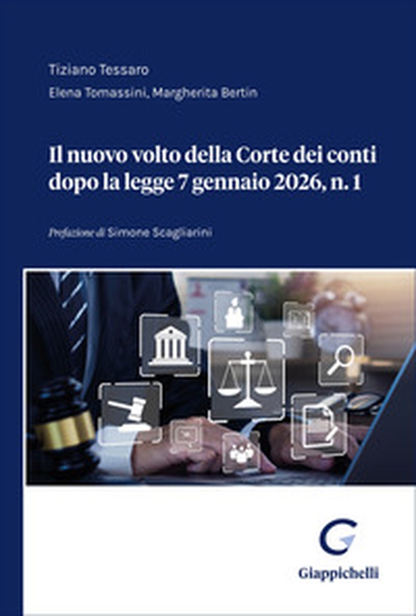 Il nuovo volto della Corte dei conti dopo la legge 7 gennaio 2026, n. 1 - Librerie.coop