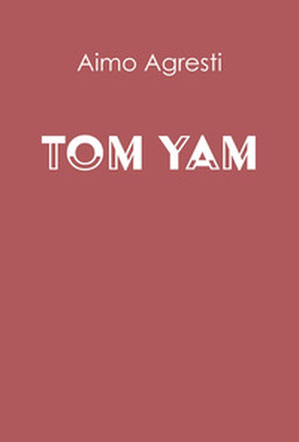 Tom Yam - Librerie.coop Tom Yam - Librerie.coop