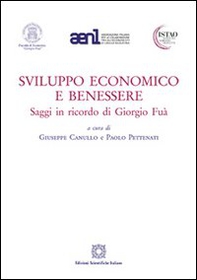 Sviluppo economico e benessere. Saggi in ricordo di Giorgio Fuà - Librerie.coop