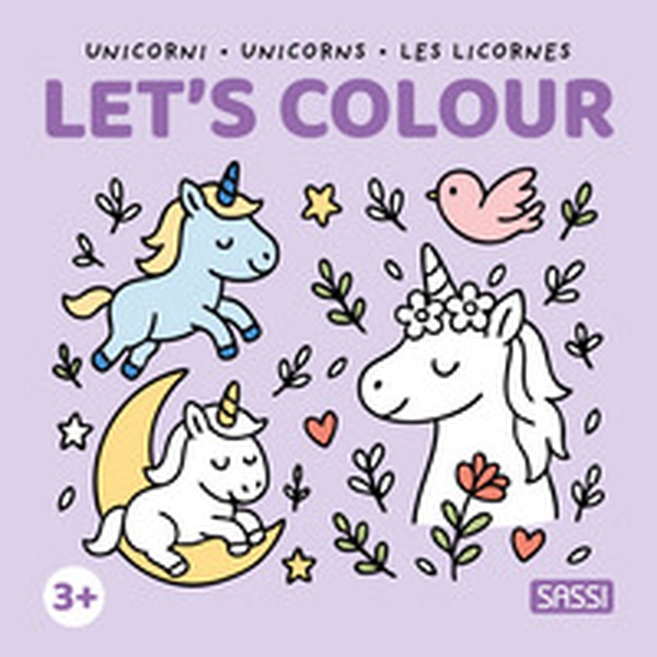 Unicorni-Unicorns-Les licornes. Let's colour - Librerie.coop
