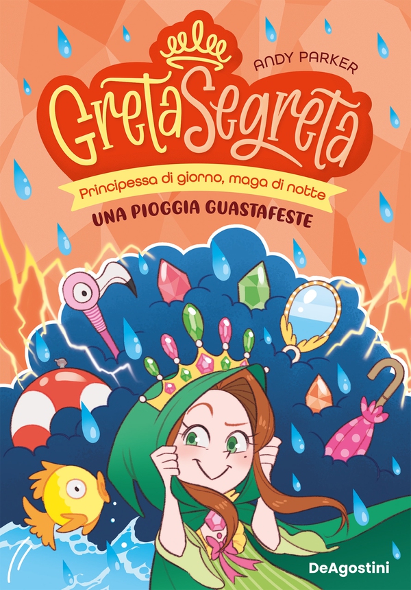 Greta Segreta. Una pioggia guastafeste - Librerie.coop Greta Segreta. Una pioggia guastafeste - Librerie.coop
