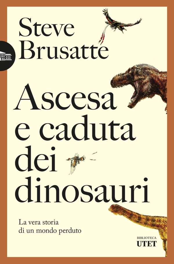 Ascesa e caduta dei dinosauri - Librerie.coop