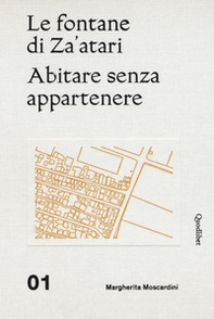 Le fontane di Za'atari: Abitare senza appartenere-Guida alla città - Librerie.coop