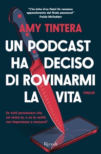 Un podcast ha deciso di rovinarmi la vita - Librerie.coop