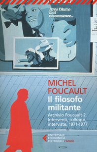 Il filosofo militante. Archivio Foucault - Vol. 2 - Librerie.coop