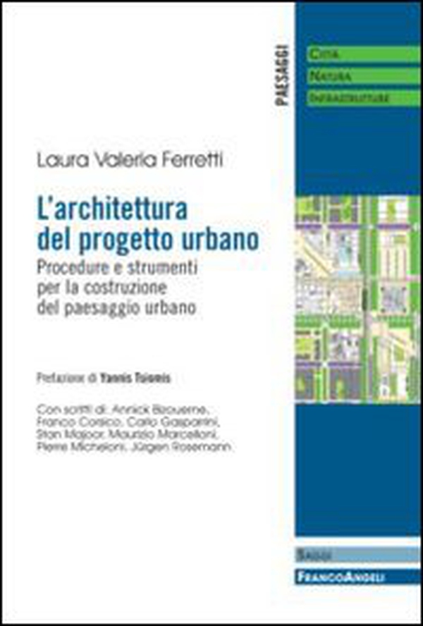 L'architettura del progetto urbano. Procedure e strumenti per la costruzione del paesaggio urbano - Librerie.coop L'architettura del progetto urbano. Procedure e strumenti per la costruzione del paesaggio urbano - Librerie.coop