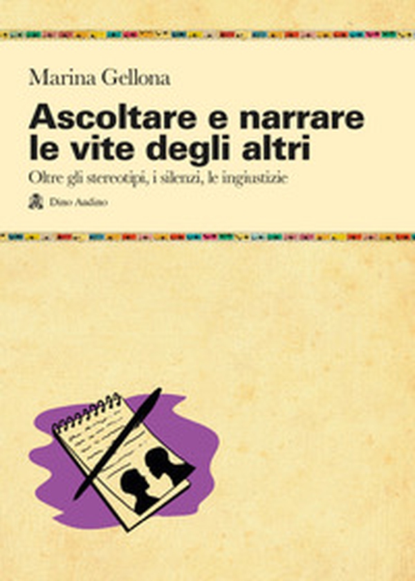 Ascoltare e narrare le vite degli altri. Oltre gli stereotipi, i silenzi, le ingiustizie - Librerie.coop Ascoltare e narrare le vite degli altri. Oltre gli stereotipi, i silenzi, le ingiustizie - Librerie.coop