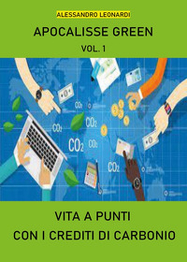 Apocalisse green - Vol. 1 - Librerie.coop Apocalisse green - Vol. 1 - Librerie.coop