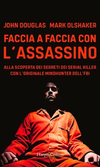 Faccia a faccia con l'assassino - Librerie.coop