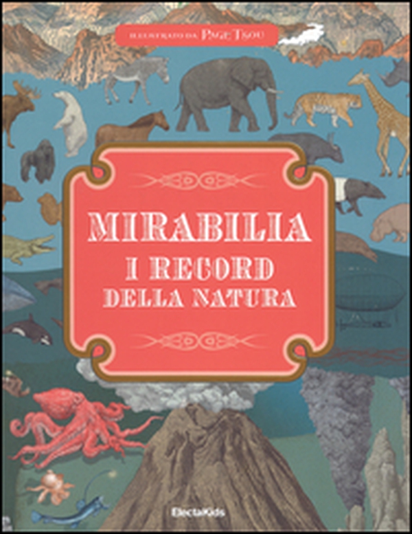 Mirabilia. I record della natura - Librerie.coop Mirabilia. I record della natura - Librerie.coop