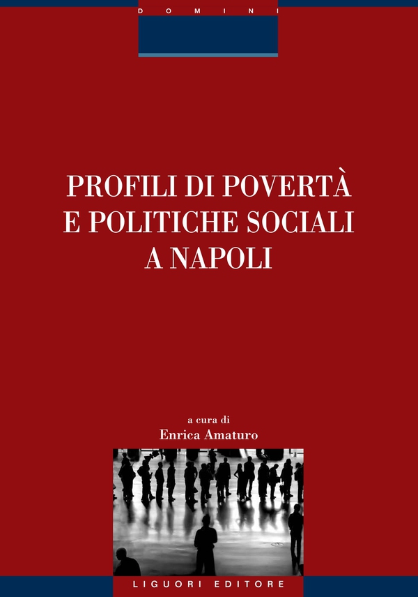 Profili di povertà e politiche sociali a Napoli - Librerie.coop Profili di povertà e politiche sociali a Napoli - Librerie.coop