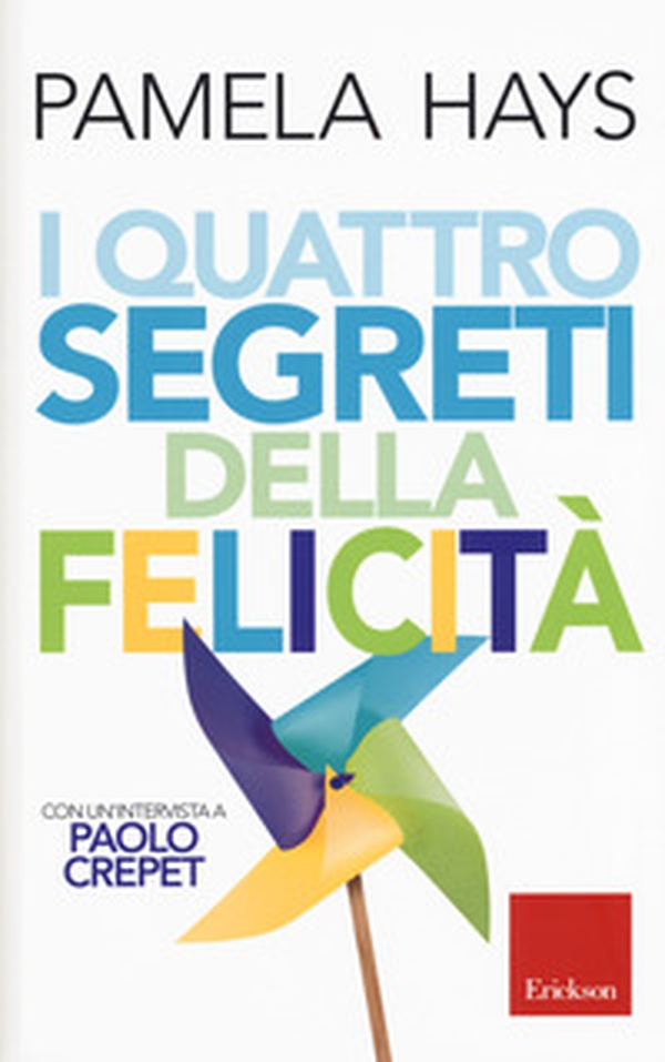 I quattro segreti della felicità - Librerie.coop I quattro segreti della felicità - Librerie.coop