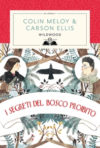 Wildwood. I segreti del bosco proibito - Librerie.coop