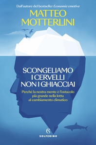 Scongeliamo i cervelli non i ghiacciai - Librerie.coop