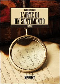 L'arte di un sentimento - Librerie.coop