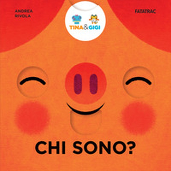 Chi sono? Tina & Gigi - Librerie.coop Chi sono? Tina & Gigi - Librerie.coop