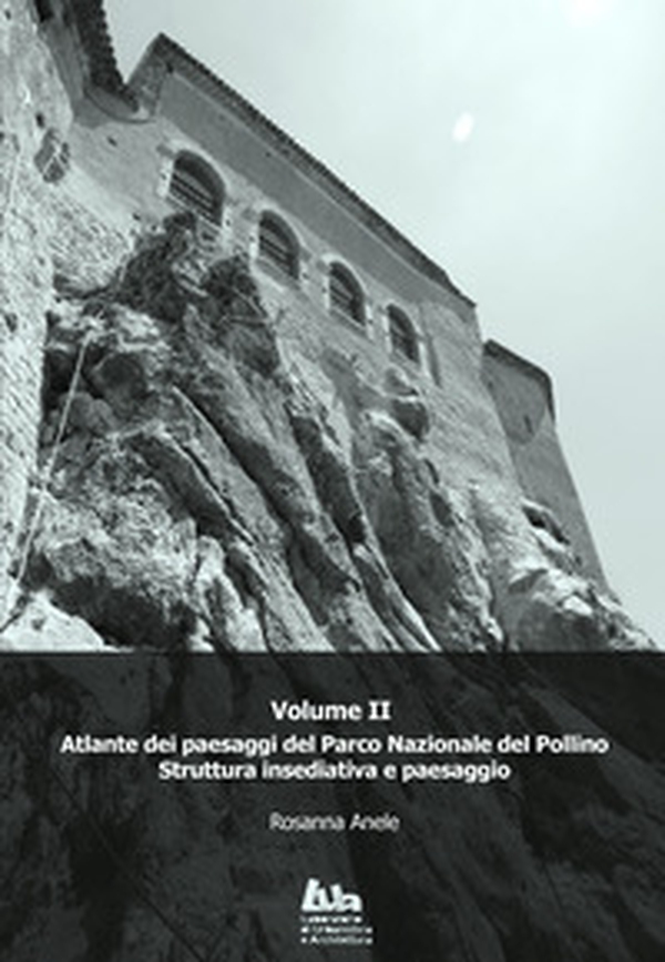 Atlante dei paesaggi del Parco nazionale del Pollino - Vol. 2 - Librerie.coop Atlante dei paesaggi del Parco nazionale del Pollino - Vol. 2 - Librerie.coop