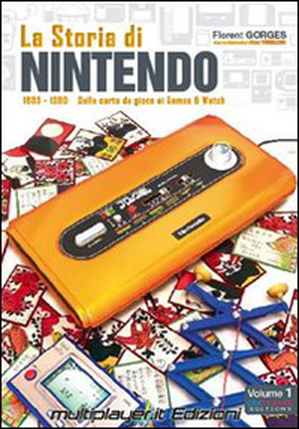 La storia di Nintendo 1889-1980. Dalla carta da gioco ai game&watch - Librerie.coop La storia di Nintendo 1889-1980. Dalla carta da gioco ai game&watch - Librerie.coop