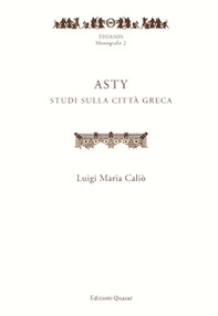 Asty. Studi sulla città greca - Librerie.coop Asty. Studi sulla città greca - Librerie.coop