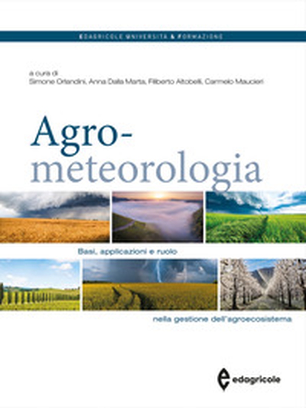 Agrometeorologia. Basi, applicazioni e ruolo nella gestione dell'agroecosistema - Librerie.coop Agrometeorologia. Basi, applicazioni e ruolo nella gestione dell'agroecosistema - Librerie.coop