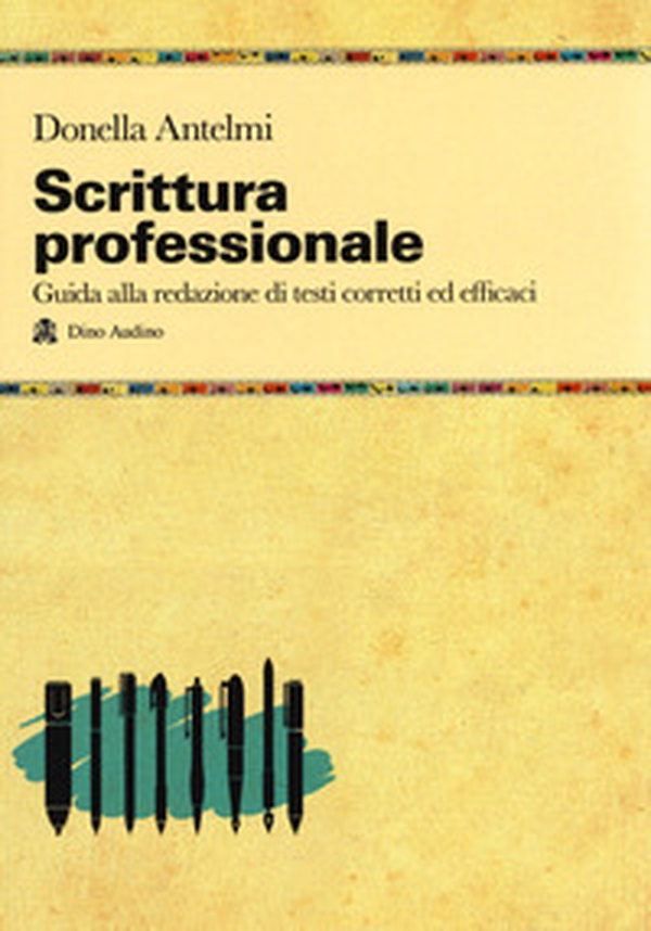Scrittura professionale. Guida alla redazione di testi corretti ed efficaci - Librerie.coop Scrittura professionale. Guida alla redazione di testi corretti ed efficaci - Librerie.coop