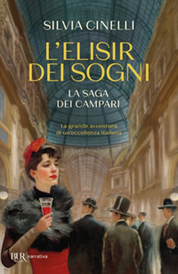 L'elisir dei sogni. La saga dei Campari - Librerie.coop L'elisir dei sogni. La saga dei Campari - Librerie.coop