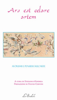 Ars est celare artem. Aforismi e pensieri sull'arte - Librerie.coop
