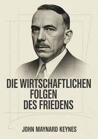 Die wirtschaftlichen Folgen des Friedens - Librerie.coop